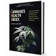The Cannabis Health Index Aims To Be a Bible of Medical Marijuana